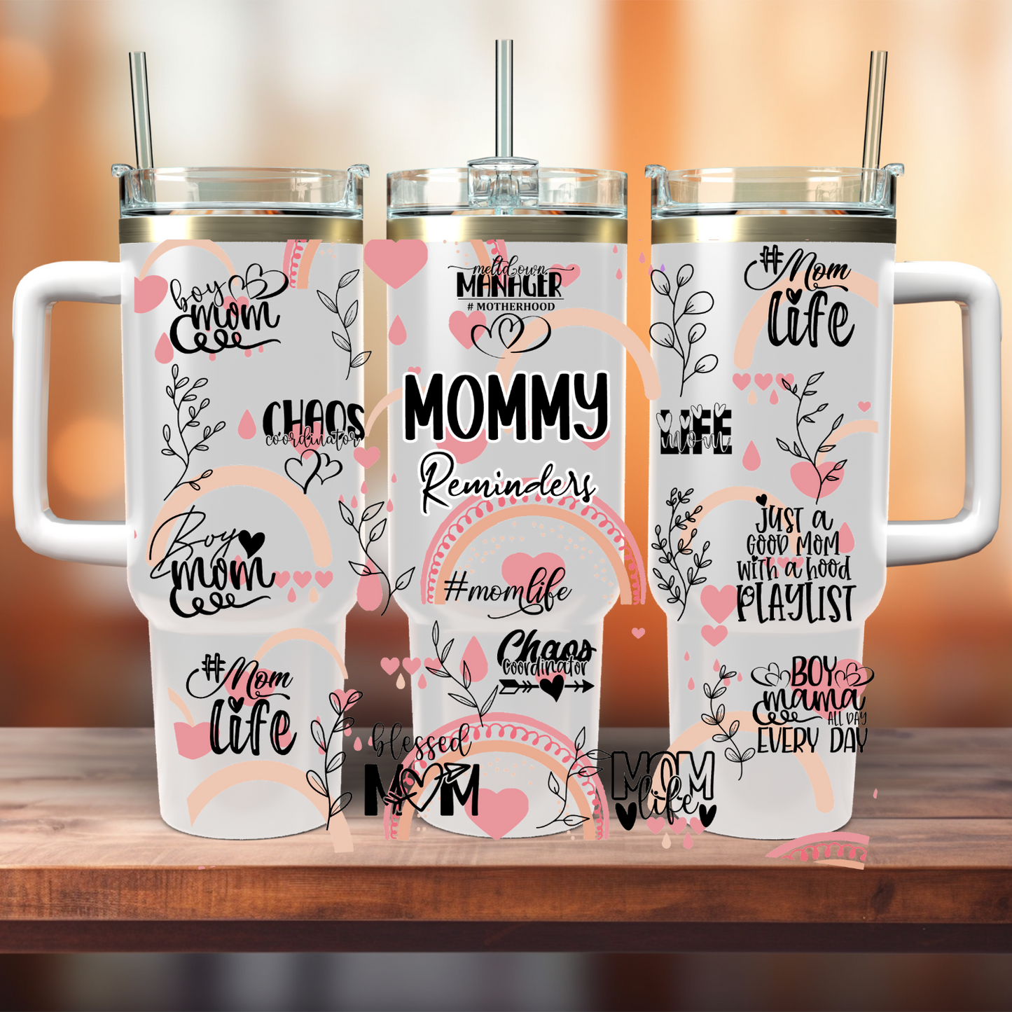 Mommy Reminders -40oz tumbler wrap