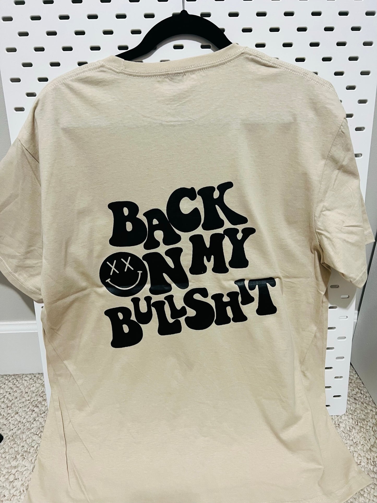 Back on My Bullshit (Back, Front) T-Shirts